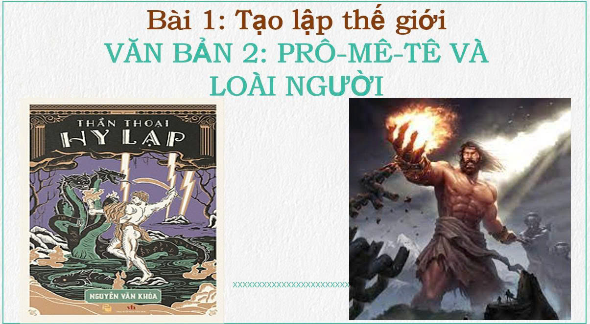 Banner cho bài viết:Bài giảng - Bài 1- Văn bản Prô-mê-tê và loài người